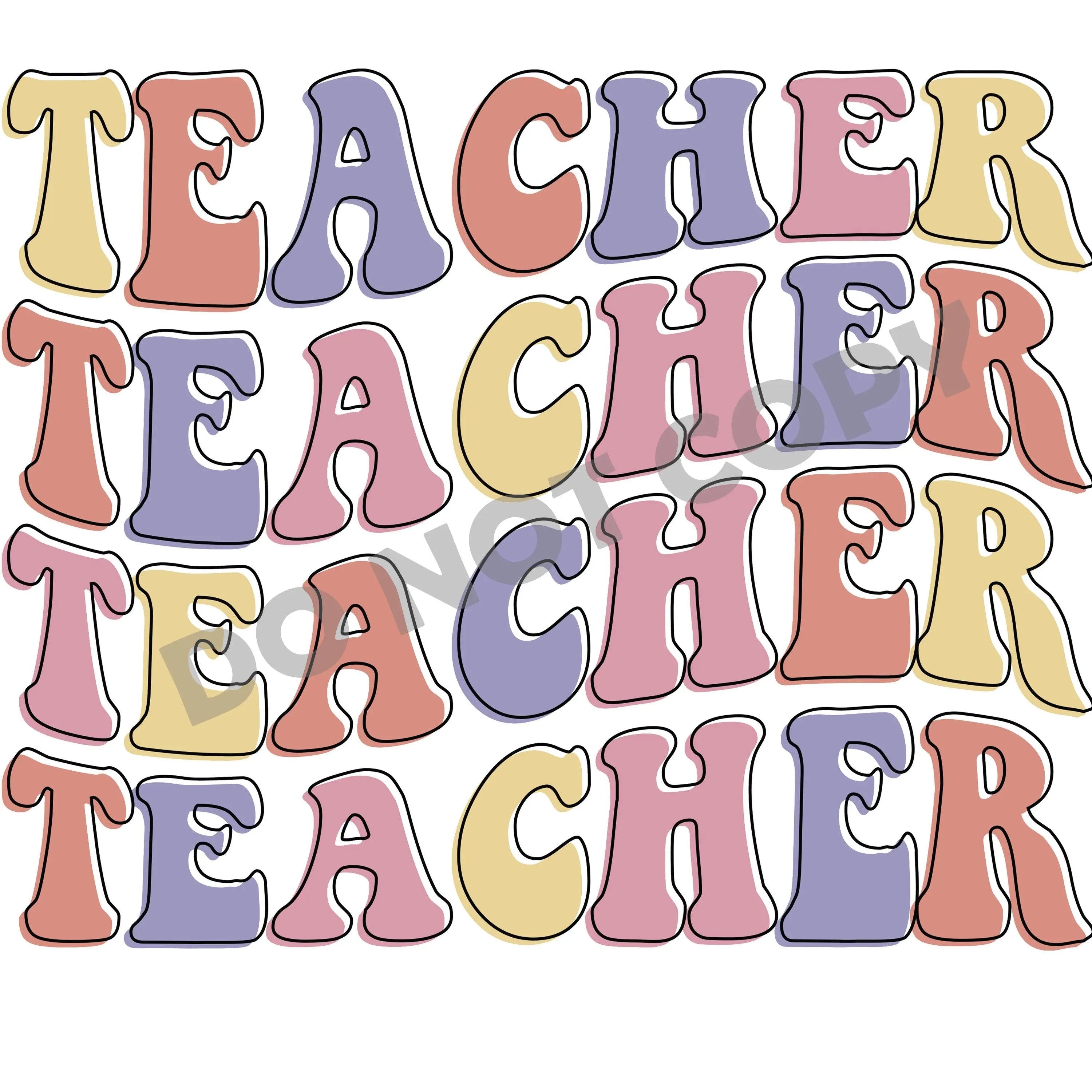 Teacher Teacher Teacher -DTF Transfer - DTF PROMO