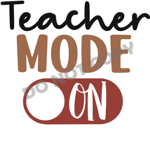 Teacher Mode On -DTF Transfer - DTF PROMO