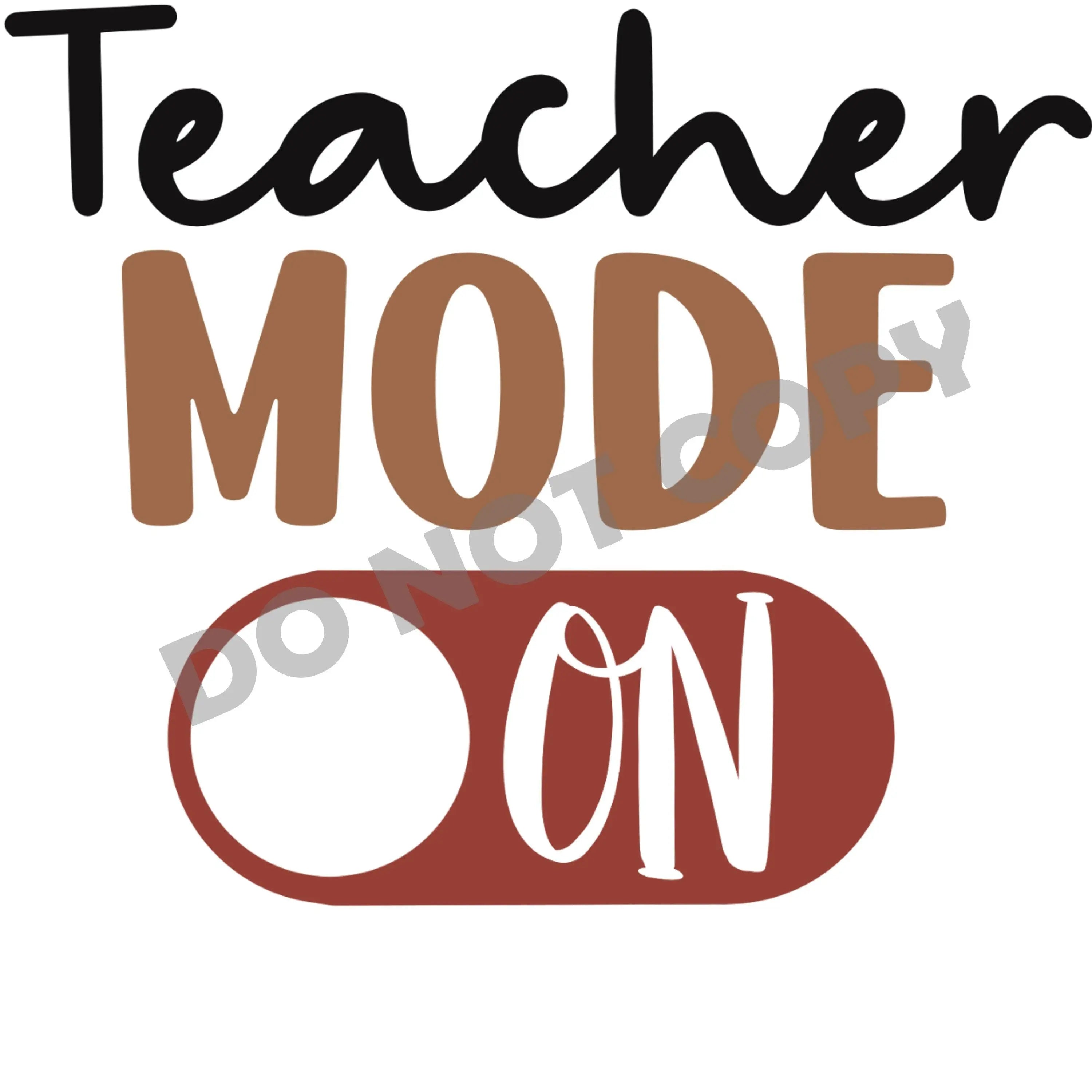 Teacher Mode On -DTF Transfer - DTF PROMO