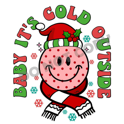 Baby It's Cold Outside -DTF Transfer - DTF PROMO