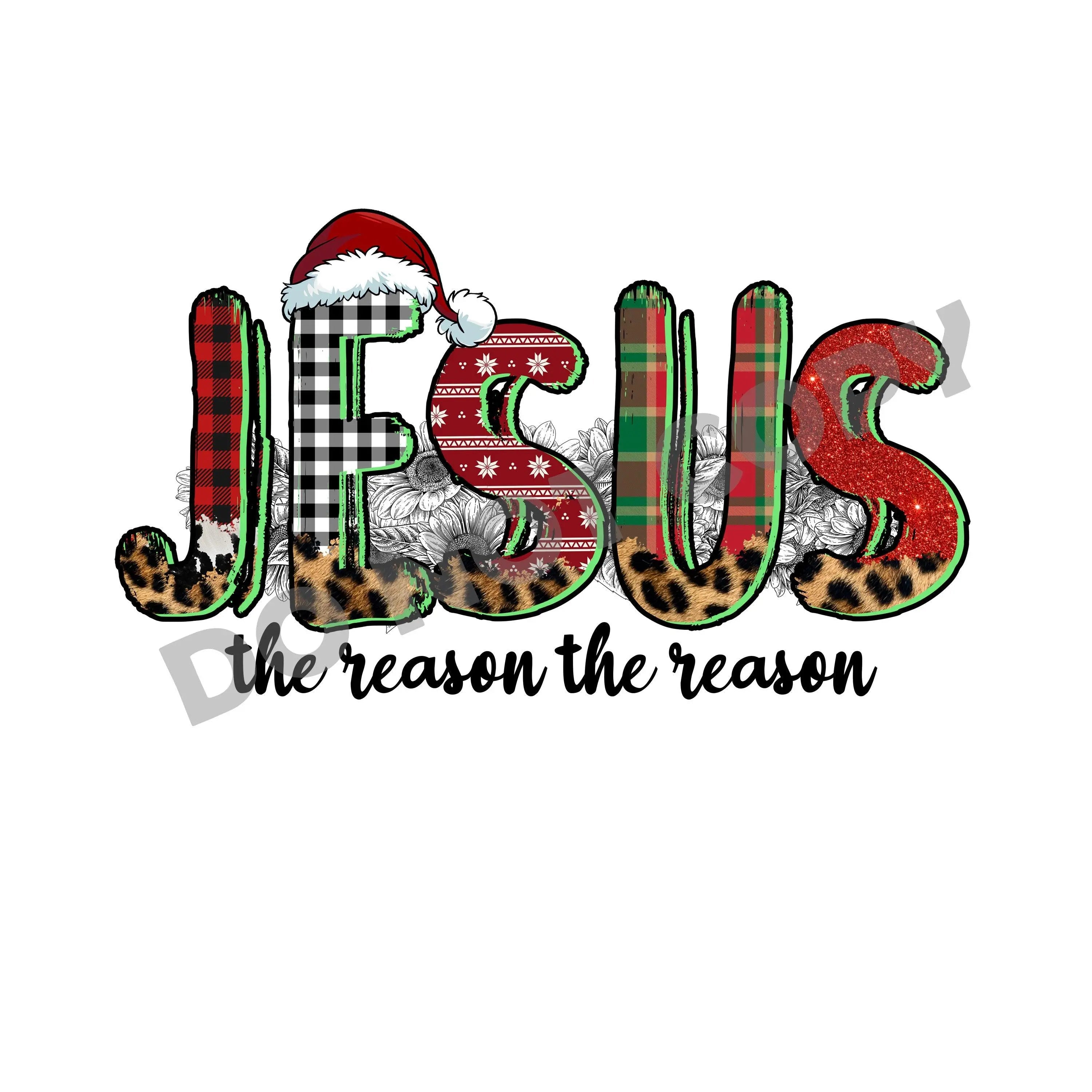 Jesus The Reason The Reason -DTF Transfer - DTF PROMO