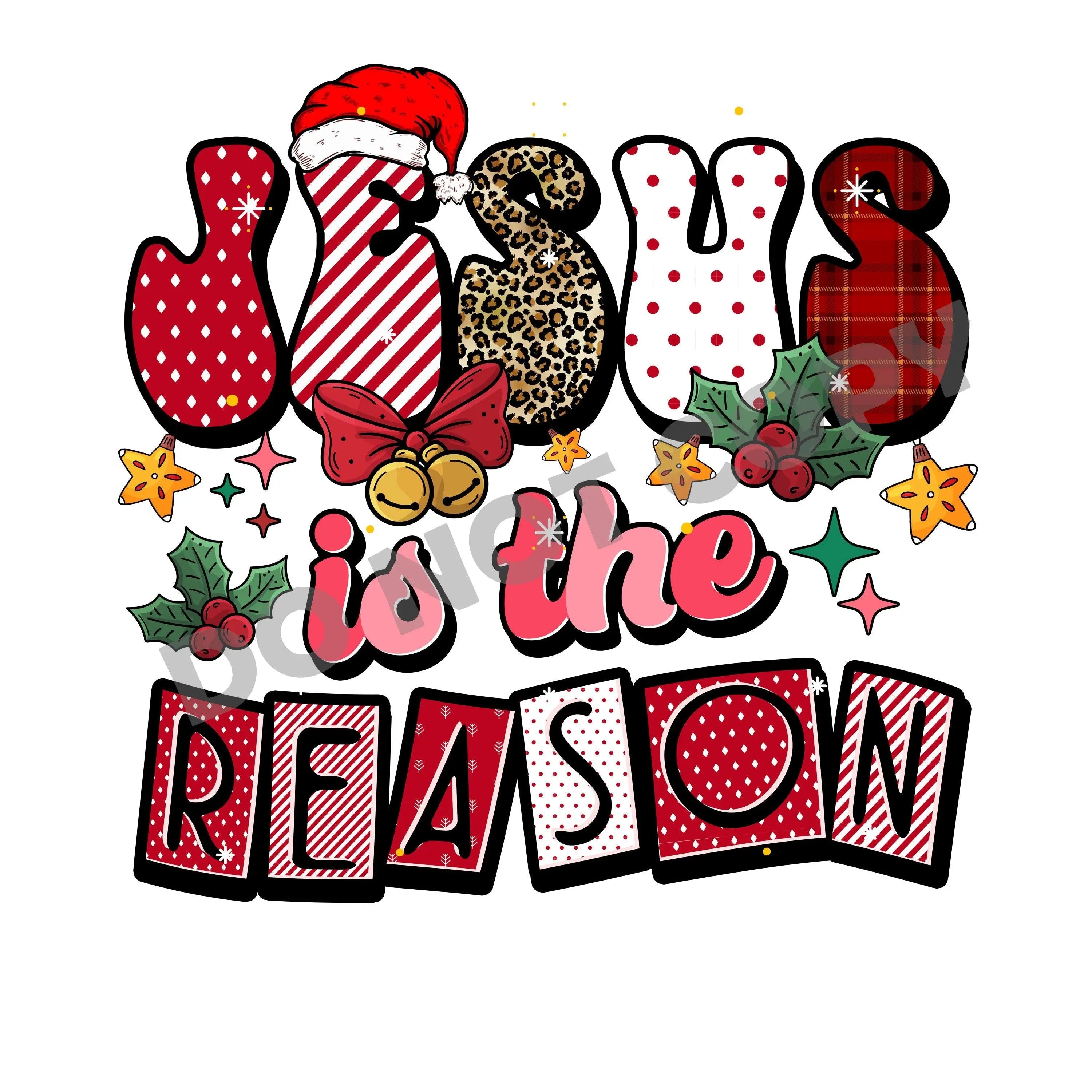 Jesus Is The Reason -DTF Transfer - DTF PROMO