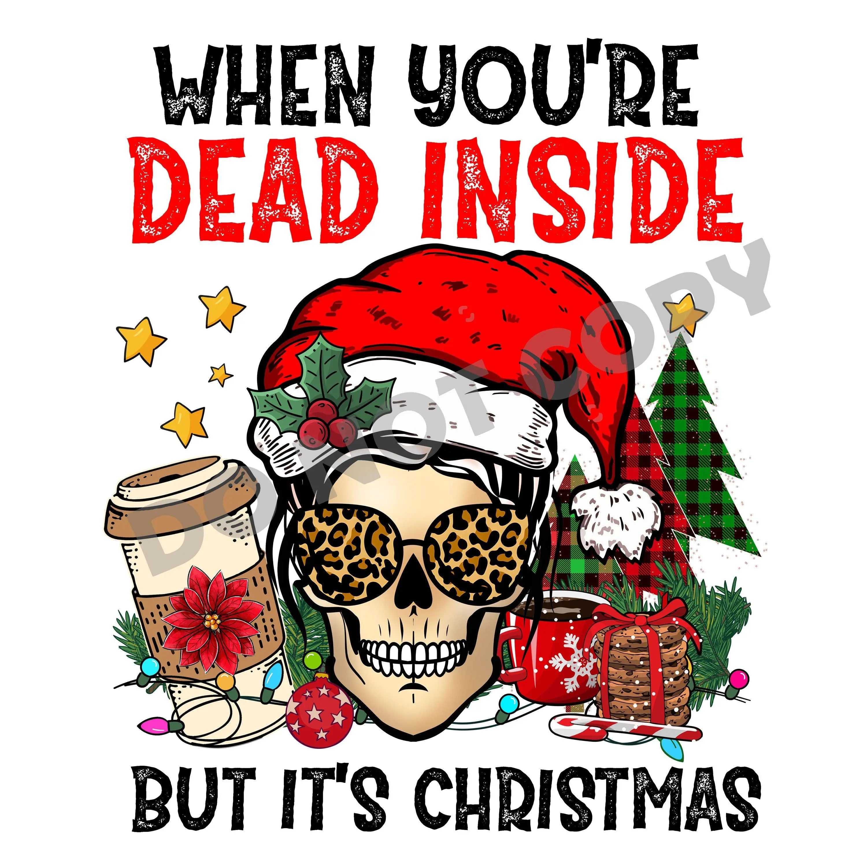 When You're Dead Inside But It's Christmas -DTF Transfer - DTF PROMO