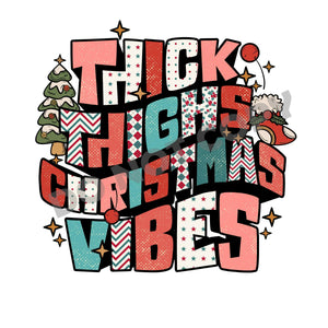 Thick Thighs Christmas Vibes -DTF Transfer - DTF PROMO