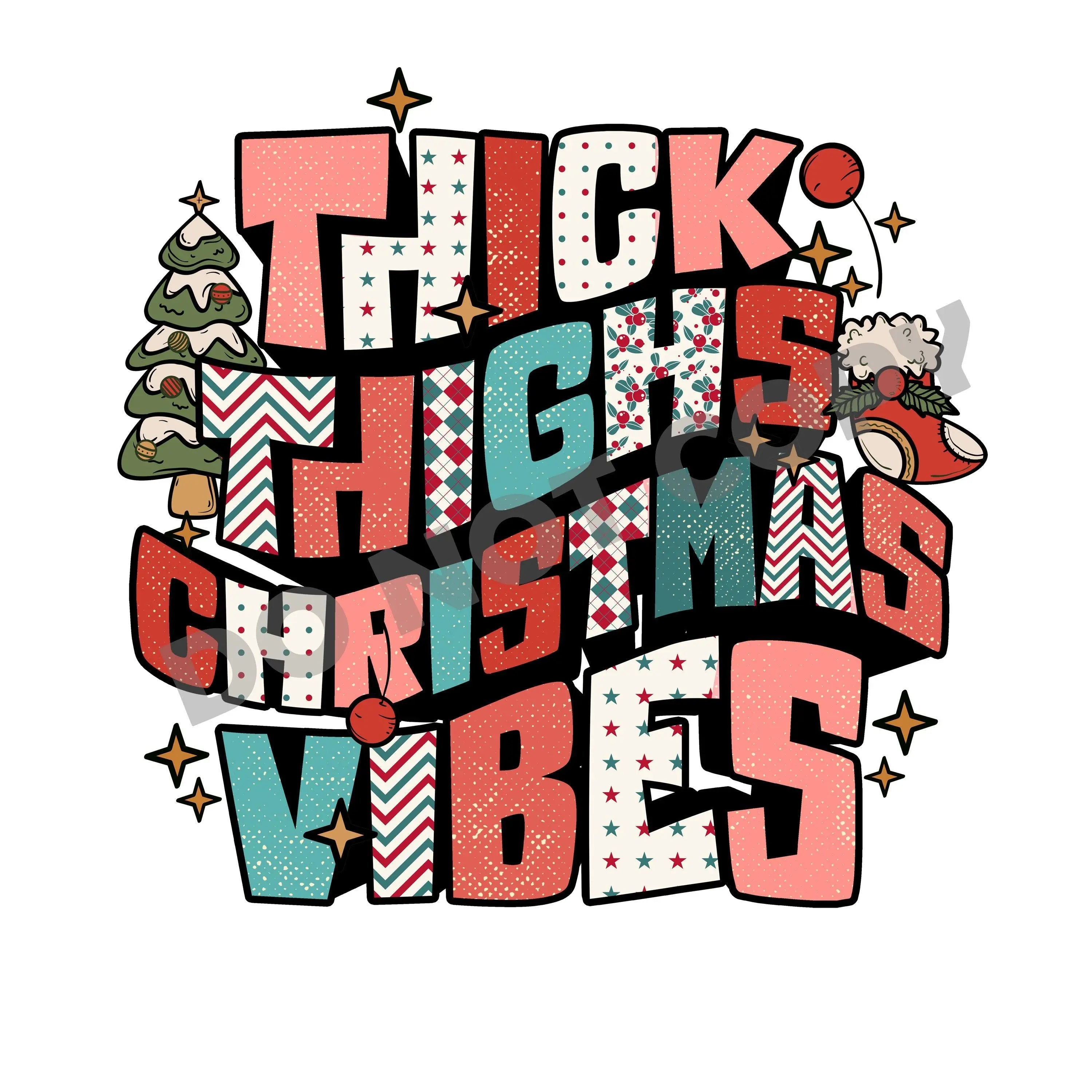 Thick Thighs Christmas Vibes -DTF Transfer - DTF PROMO