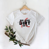 Rue Some Dirt On It -DTF Transfer - DTF PROMO