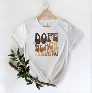 Dope Black Therapist -DTF Transfer - DTF PROMO