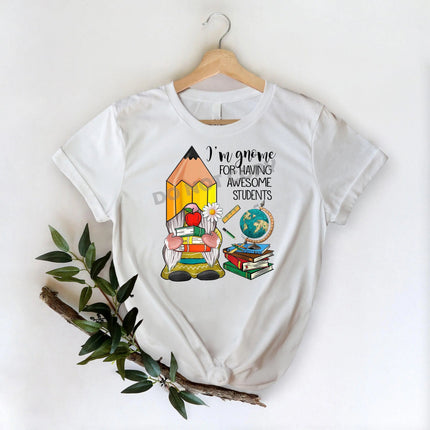 I'm Gnome For Having Awesome Students -DTF Transfer - DTF PROMO