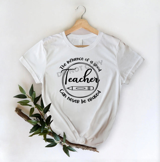The Influence Of A Good Teacher Can Never Be Erased -DTF Transfer - DTF PROMO
