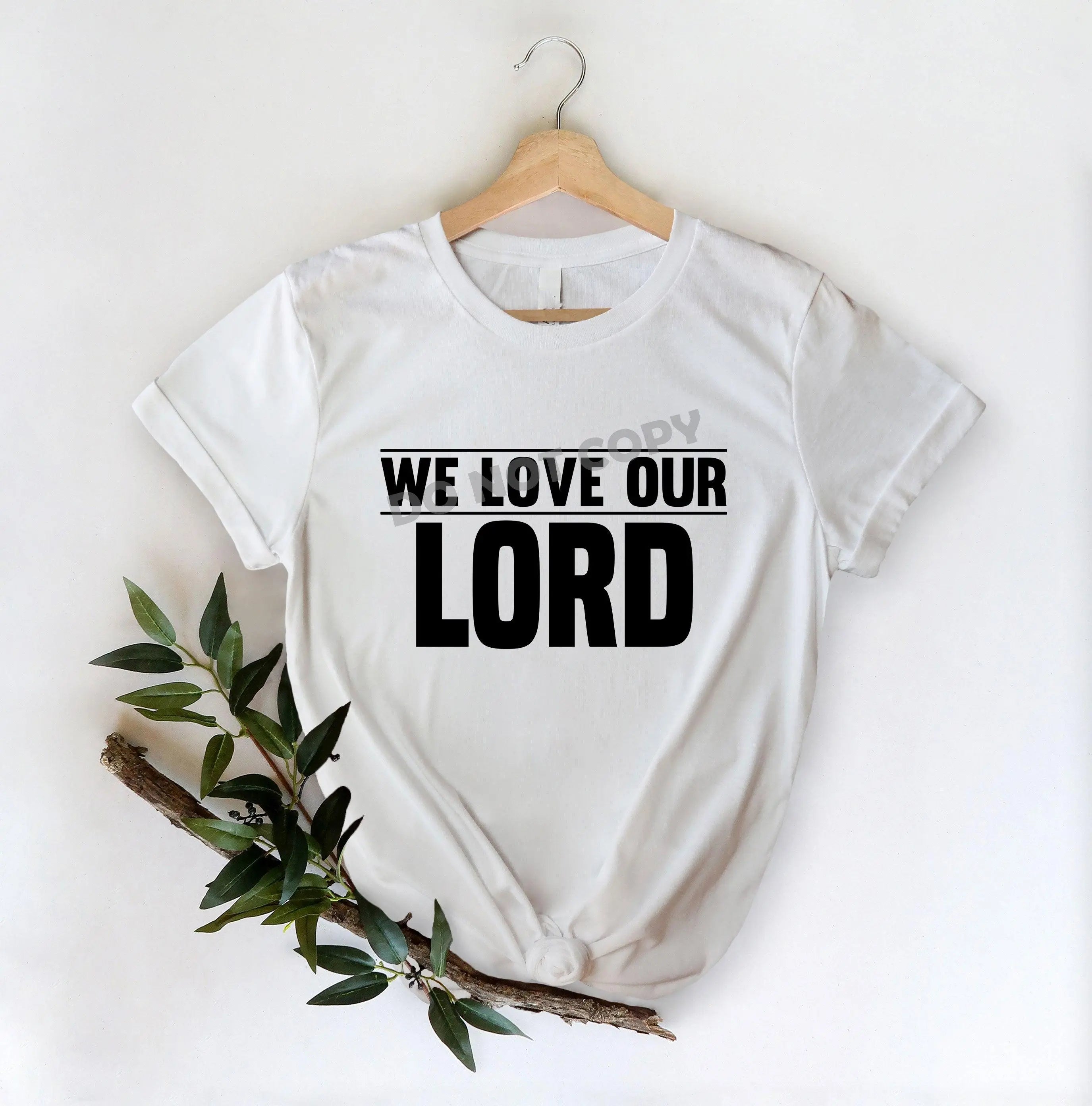 We Love Our Lord -DTF Transfer - DTF PROMO