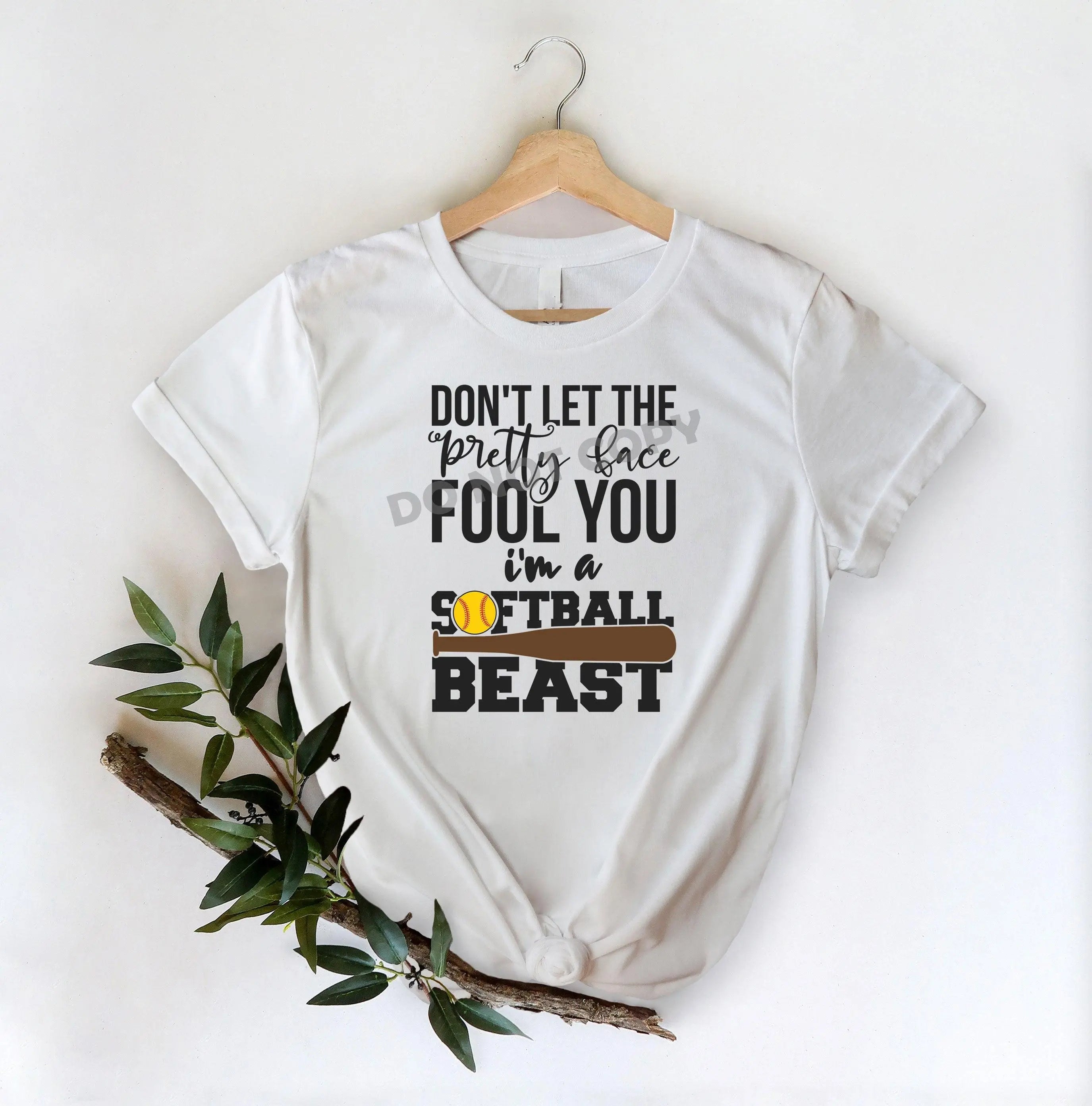 Don't Let The Pretty Face Fool You I'm A Softball Beast -DTF Transfer - DTF PROMO