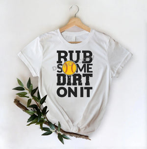 Rub Some Dirt On It - DFT Transfer - DTF PROMO