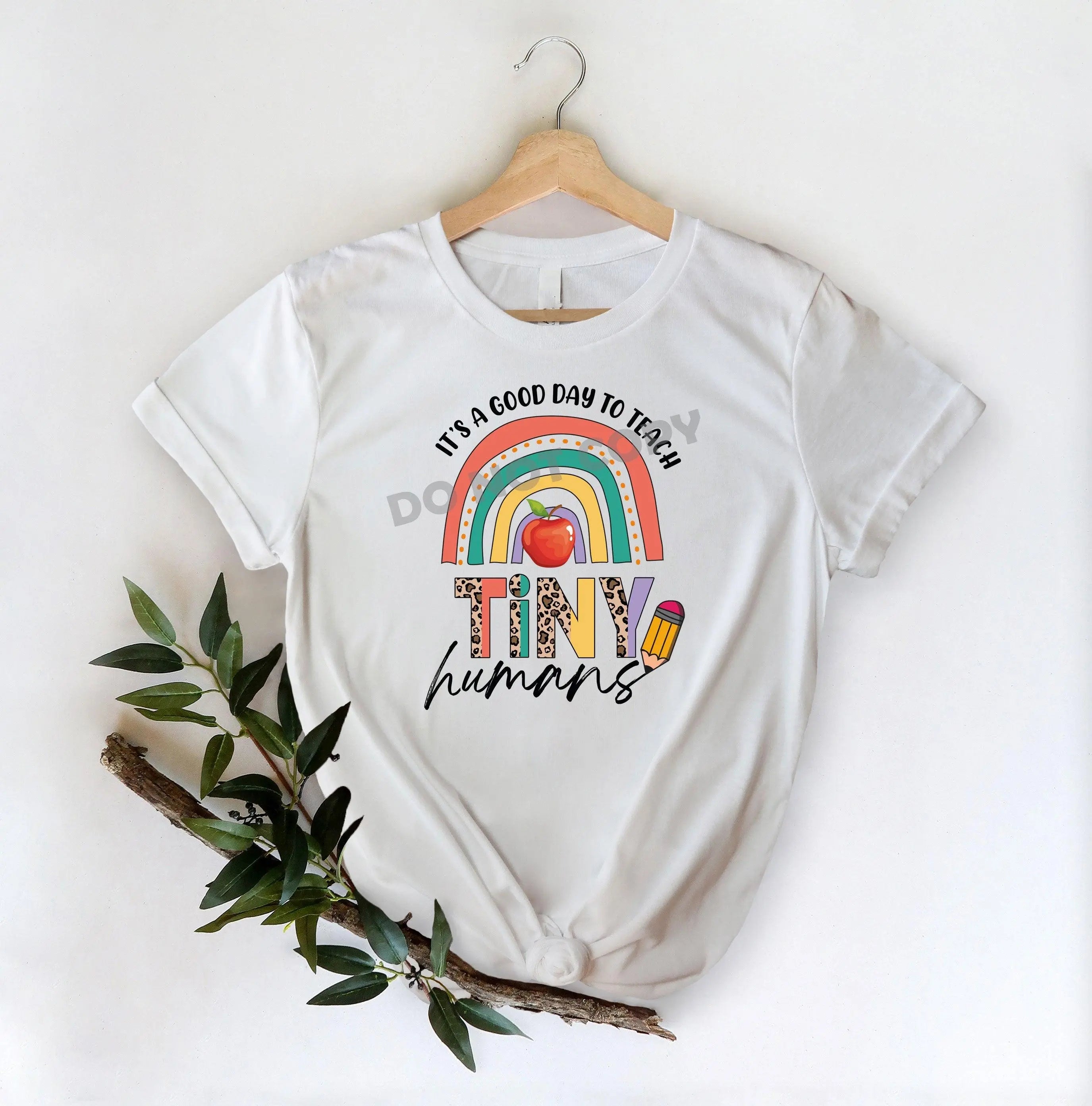 It's A Good Day To Teach Tiny Humans -DTF Transfer - DTF PROMO
