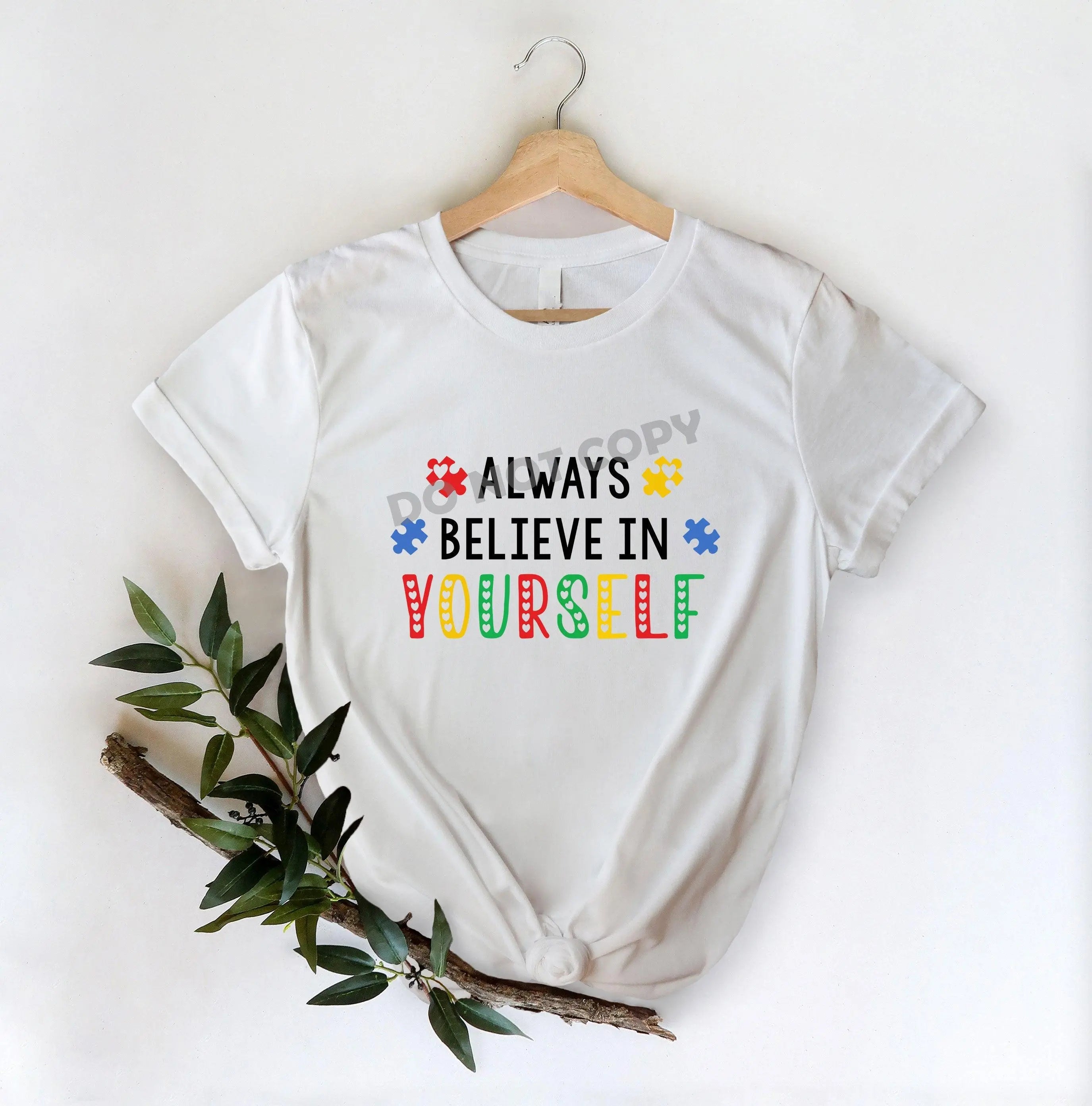 Always Believe In Yourself - DTF Transfer - DTF PROMO