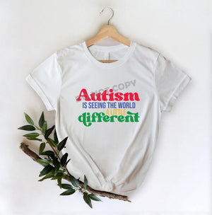 Autism Is Seeing The World A Little Different - DTF Transfer - DTF PROMO