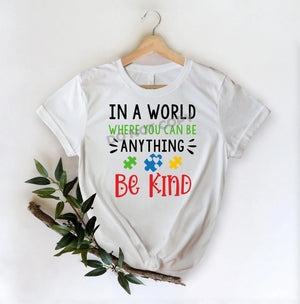 In A World Where You Can Be Anything Be Kind - DTF Transfer - DTF PROMO
