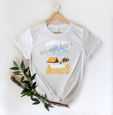 Wonder Often Wonder Always - DTF Transfer - DTF PROMO