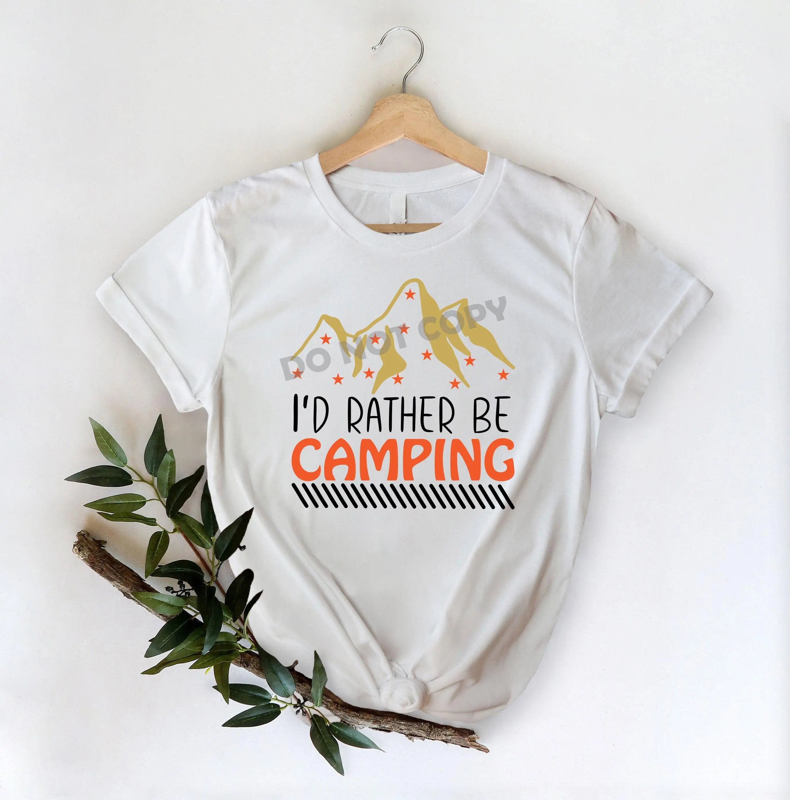 I'd Rather Be Camping - DTF Transfer - DTF PROMO