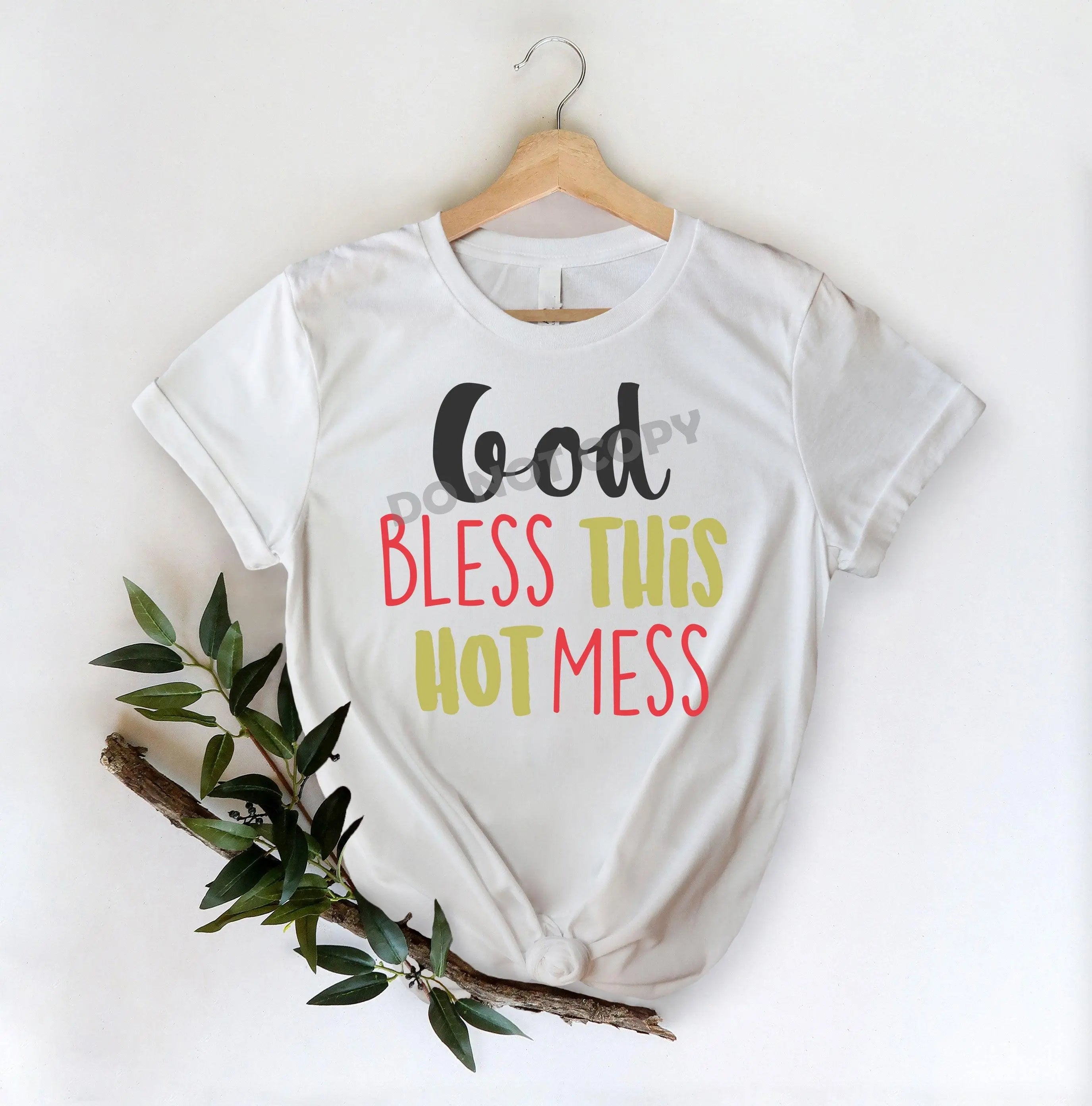 God Bless This Hot Mess -DTF Transfer - DTF PROMO